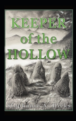 Keeper of the Hollow by Hicks, C. K.