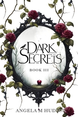 Dark Secrets 3 by Hudson, Angela M.