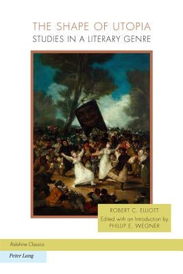 The Shape of Utopia: Studies in a Literary Genre by Baccolini, Raffaella