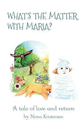What's the Matter with Maria?: A tale of love and return by Kristensen, Mona