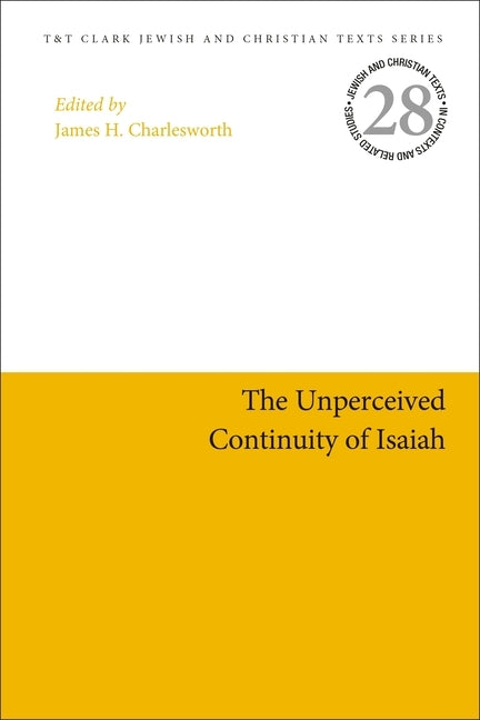 The Unperceived Continuity of Isaiah by Charlesworth, James H.