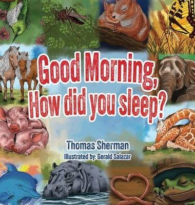 Good Morning, How Did You Sleep? by Sherman, Thomas