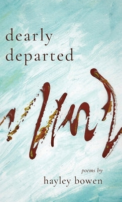 Dearly Departed by Bowen, Hayley