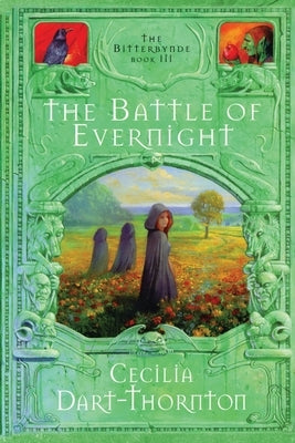 The Battle of Evernight - Special Edition: The Bitterbynde Book #3 by Dart-Thornton, Cecilia