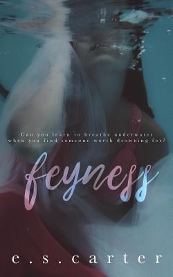 Feyness by Carter, E. S.