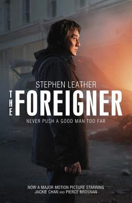 The Foreigner: Previously Published as the Chinaman by Leather, Stephen