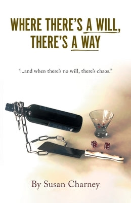 Where There's a Will, There's a Way by Charney, Susan