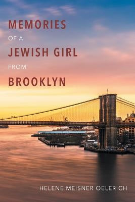 Memories of a Jewish Girl from Brooklyn by Meisner Oelerich, Helene