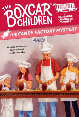 The Candy Factory Mystery: A Valentine's Day Holiday Special by Warner, Gertrude Chandler