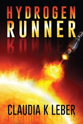 Hydrogen Runner by Leber, Claudia K.