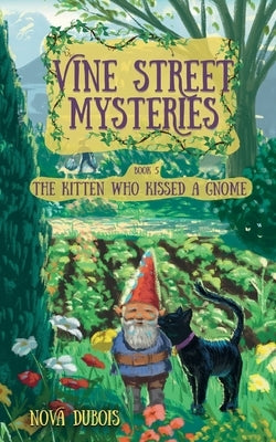 The Kitten Who Kissed a Gnome by DuBois, Nova