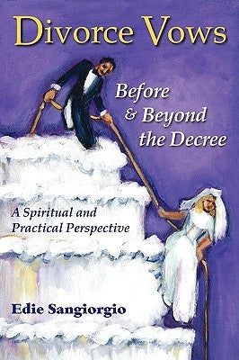 Divorce Vows - A New Approach by Sangiorgio, Edie