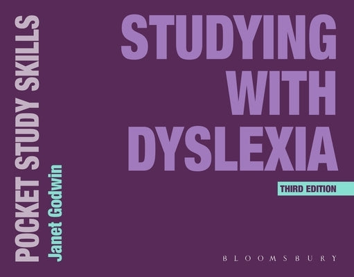 Studying with Dyslexia by Godwin, Janet