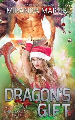 Dragon's Gift: A SciFi Alien Romance by Martin, Miranda