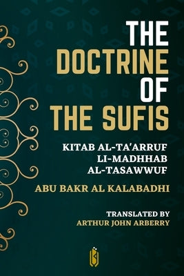 The Doctrine of the Sufis - Kitab Al-Ta'arruf Li-Madhhab Al-Tasawwuf by Arberry, Arthur John