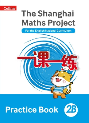 Shanghai Maths - The Shanghai Maths Project Practice Book 2b by Simpson, Amanda