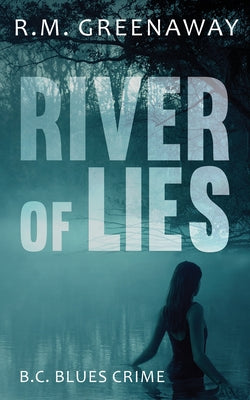 River of Lies by Greenaway, R. M.