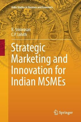Strategic Marketing and Innovation for Indian Msmes by Srinivasan, R.