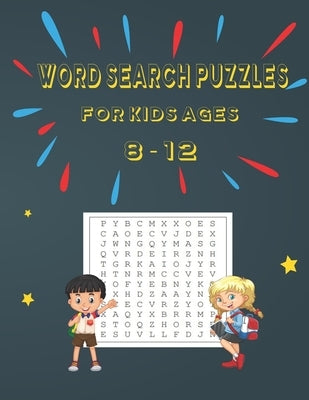 Ward Search Puzzles for Kids Ages 8 - 12: 110 Puzzles to Exercise Your Mind LEARN VOCABULARY IMPROVE READING SKILLS AND PRACTICE SPELLING by Enjoy, Learn &.