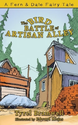 The Bird Battle of Artisan Alley by Bramwell, Tyrel