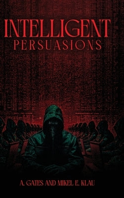 Intelligent Persuasions by Gates, A.
