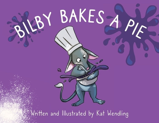 Bilby Bakes A Pie by Wendling, Kat