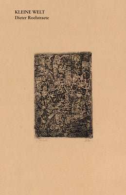 Kleine Welt by Roelstraete, Dieter