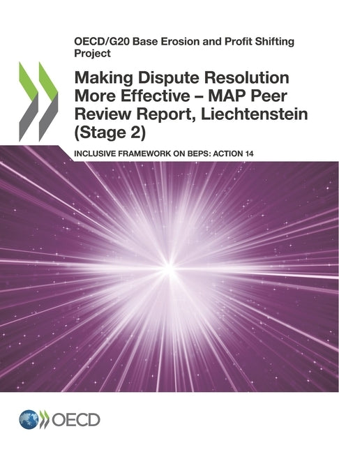 Making Dispute Resolution More Effective - MAP Peer Review Report, Liechtenstein (Stage 2) by Oecd