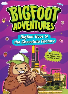 Bigfoot Goes to the Chocolate Factory by Bolte, Mari