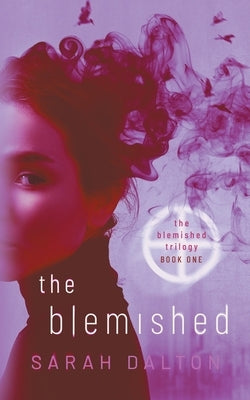 The Blemished by Dalton, Sarah