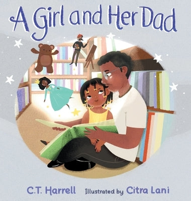 A Girl and Her Dad by Harrell, C. T.