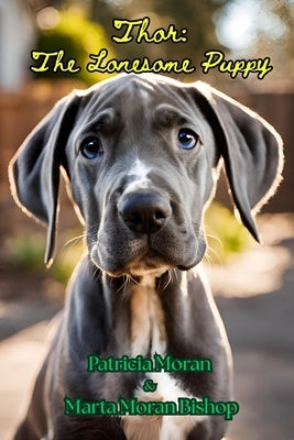 Thor: The Lonesome Puppy by Moran Bishop, Marta