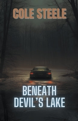 Beneath Devil's Lake by Steele, Cole