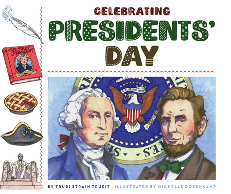 Celebrating Presidents' Day by Trueit, Trudi Strain