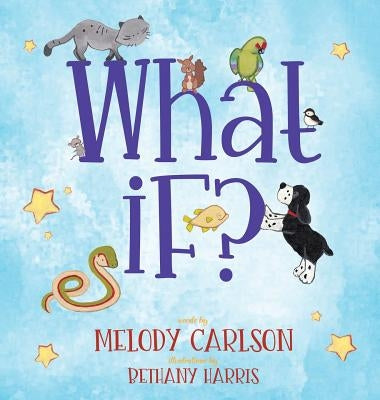 What If? by Carlson, Melody