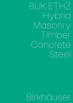 Hybrid, Masonry, Concrete, Timber, Steel by