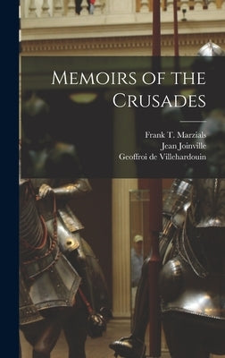 Memoirs of the Crusades by Joinville, Jean