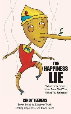 The Happiness Lie by Teevens, Cindy