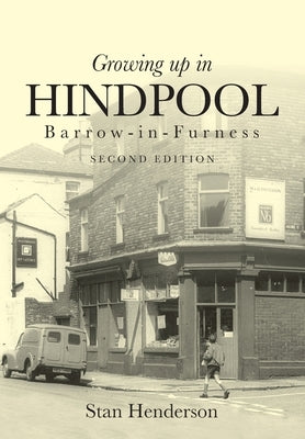 Growing up in Hindpool by Henderson, Stan
