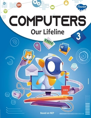 Computers Our Lifeline -3 by Gupta, Sahil