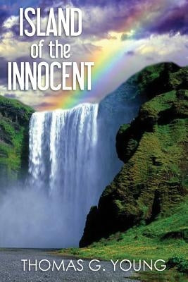 Island of the Innocent by Young, Thomas G.