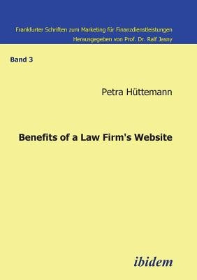 Benefits of a law firm's website. by Huttemann, Petra