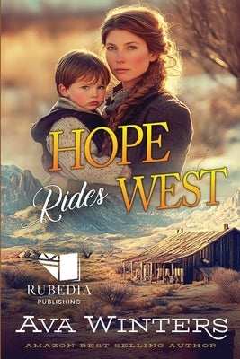 Hope Rides West: A Western Historical Romance Book by Winters, Ava