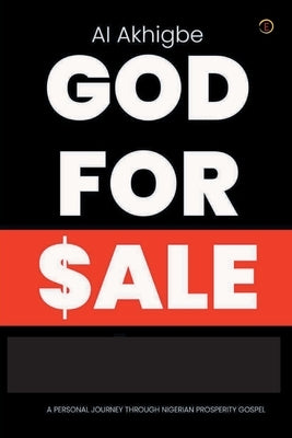 God For Sale by Akhigbe, Al
