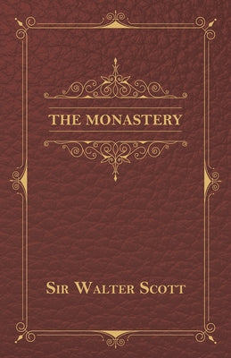 The Monastery by Scott, Sir Walter