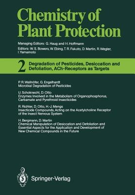 Degradation of Pesticides, Desiccation and Defoliation, Ach-Receptors as Targets by Bergmann, Harry