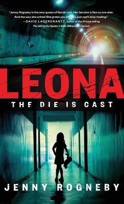 Leona: The Die is Cast by Rogneby, Jenny
