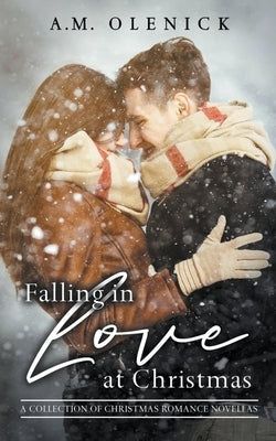 Falling in Love at Christmas by Olenick, A. M.