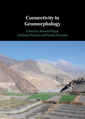 Connectivity in Geomorphology by Pöppl, Ronald