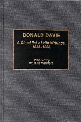 Donald Davie: A Checklist of His Writings, 1946-1988 by Wright, Stuart T.